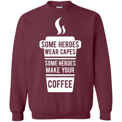 Coffee Lover T-shirt Some Heroes Wear Capes Some Heroes Make Your Coffee Maroon