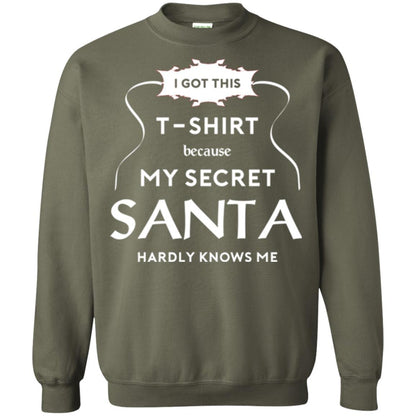 Christmas T-shirt I Got This T-shirt Because My Secret Santa Hardly Knows Me Military Green