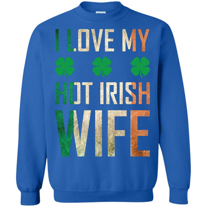 I Love My Hot Irish Wife Saint Patricks Day Shirt For Husband Royal