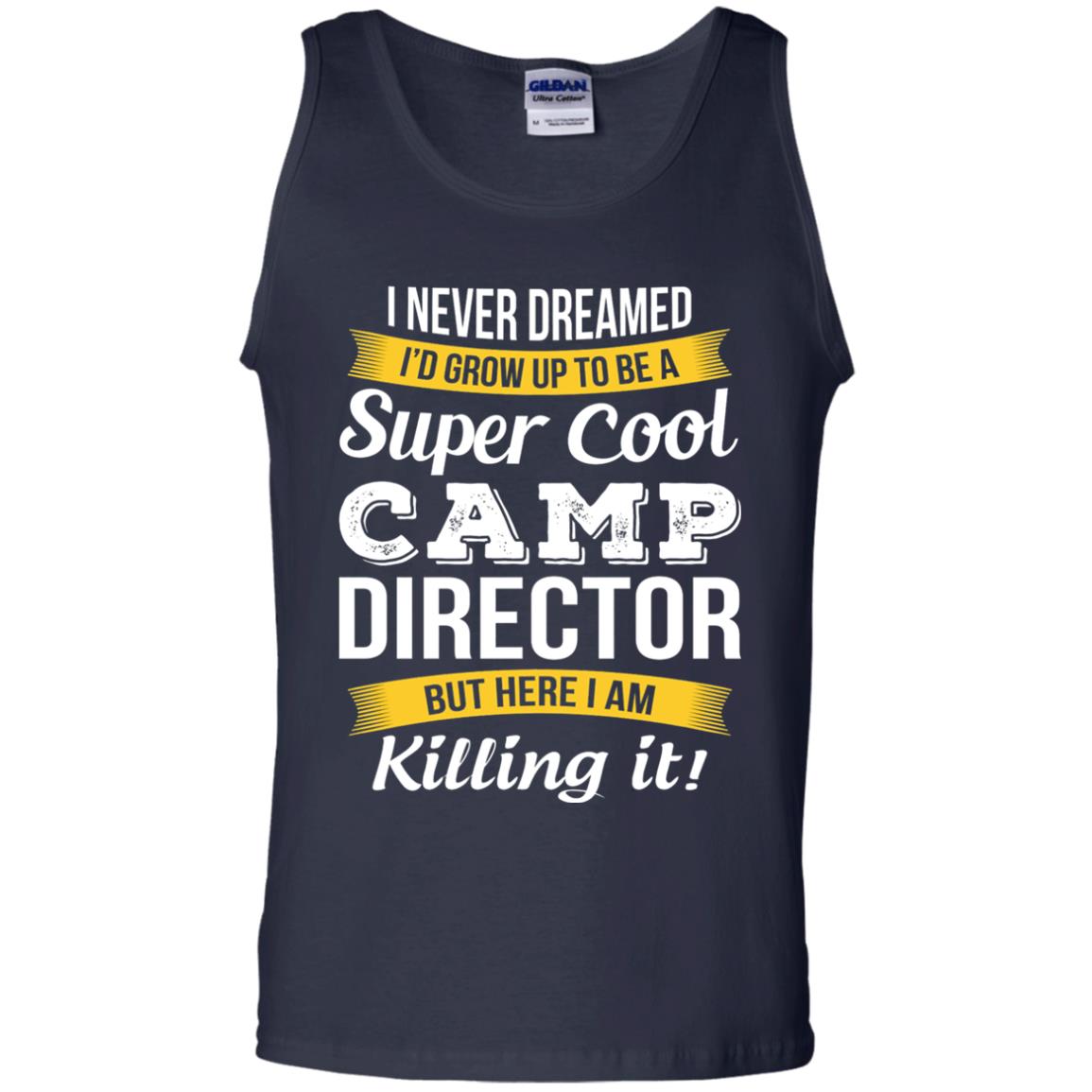 I Would Grow Up To Be Super Cool Camp Director Shirt Navy