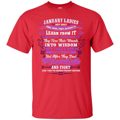 January Ladies Shirt Not Only Feel Pain They Accept It Learn From It They Turn Their Wounds Into Wisdom Red