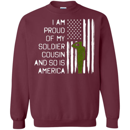 Military T-shirt I A Am Proud Of My Soldier Cousinn And So Is America Maroon