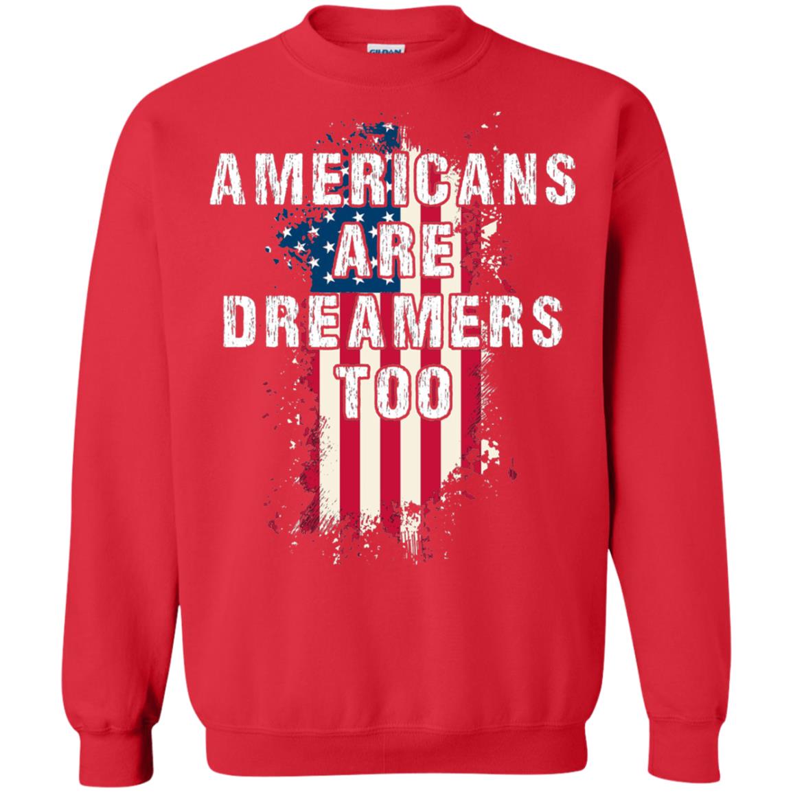 Americans Are Dreamers Too Shirt Red
