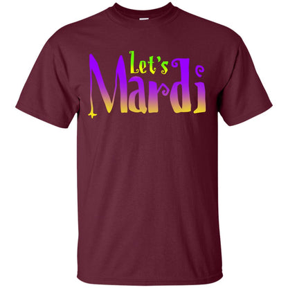 Mardi Gras T-shirt Let's Mardi Maroon