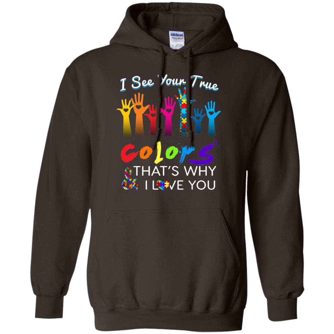 I See Your True Colors Hands Autism Awareness Shirt Dark Chocolate