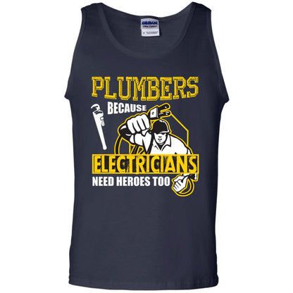 Plumber Because Electricians Need Heroes Too T-shirt Navy
