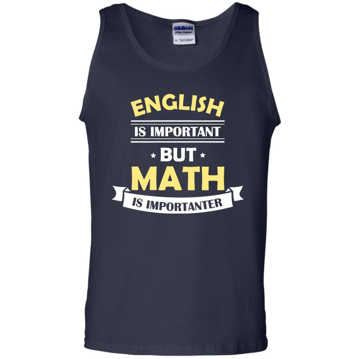 English Is Important But Math Is Importanter Math Lover Shirt Navy