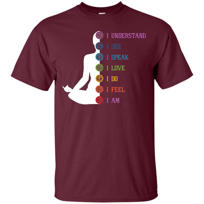 Chakra Meditation Yoga T-shirt I Speak I Love I Do I Feel I Am Maroon