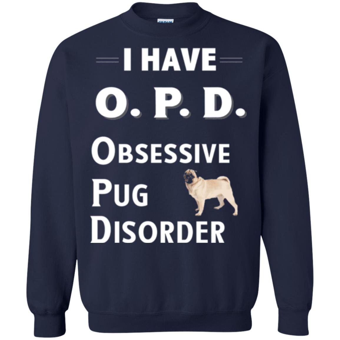 Dog Lovers T-shirt I Have Opd Obsessive Pug Disorder Navy