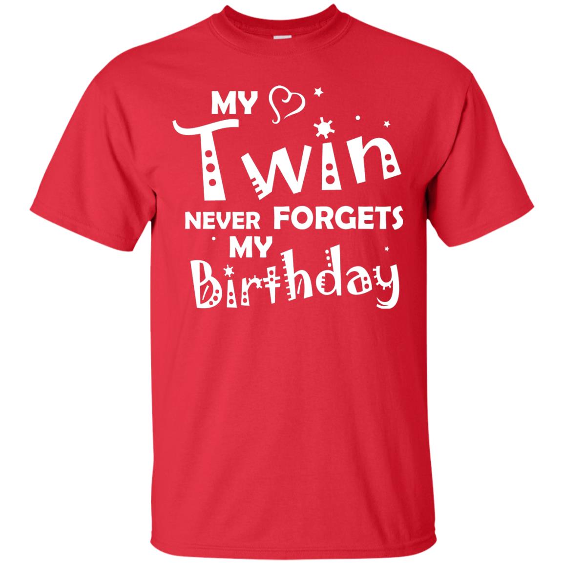 Family T-shirt My Twin Never Forgets My Birthday Red