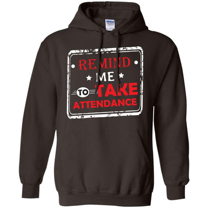 Remind Me To Take Attendance Teacher Shirt Dark Chocolate