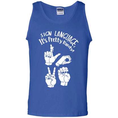 Love T-shirt Sign Language It's Pretty Handy Royal