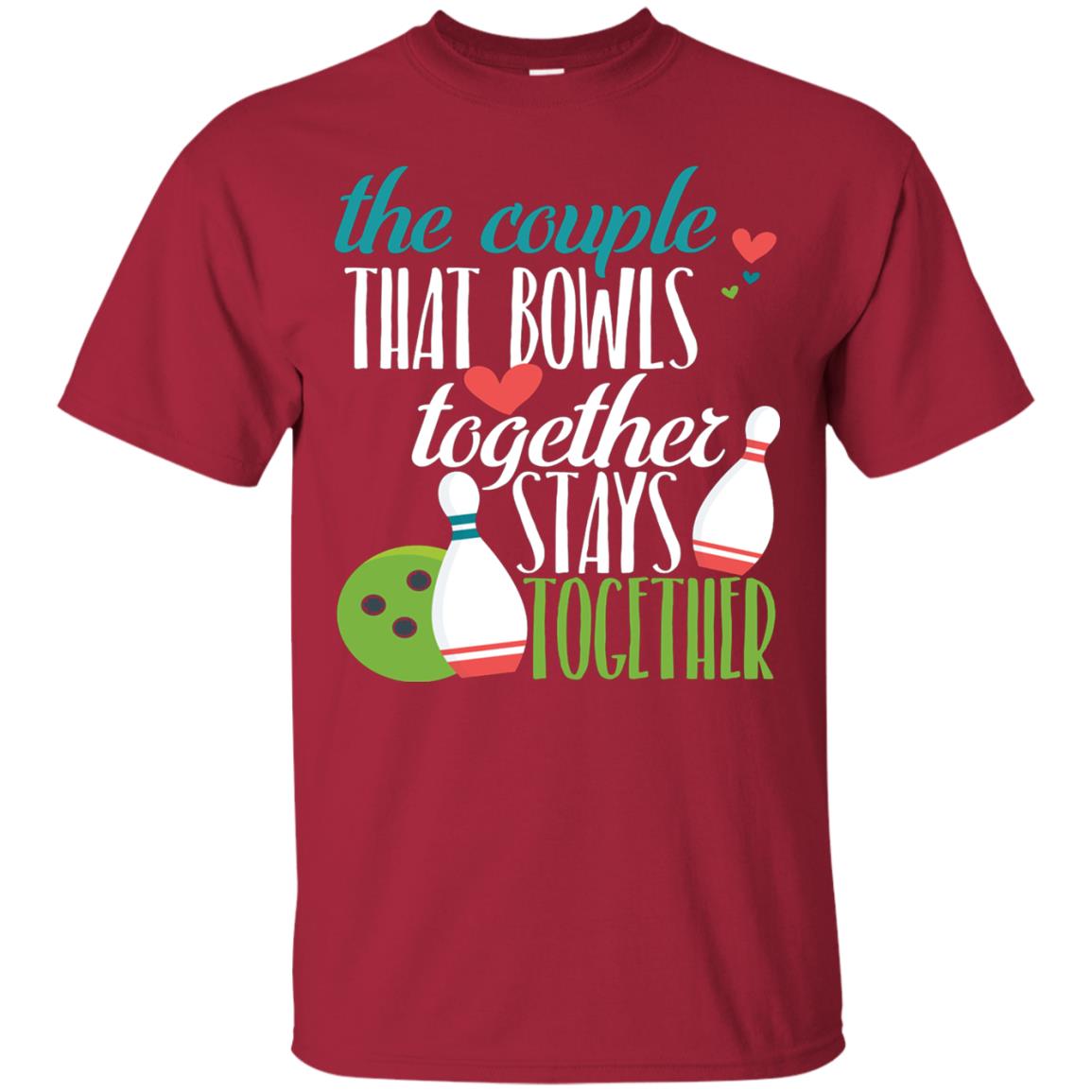 Bowler Shirt The Couple That Bowls Together Stay Together Cardinal