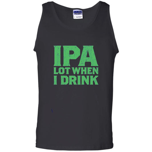 Ipa Lot When I Drink Funny Beer Love St Patrick_s Day T-shirt Black