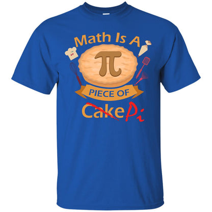 Math Is A Piece Of Pi Funny Pi Day T-shirt For Math Lover Royal