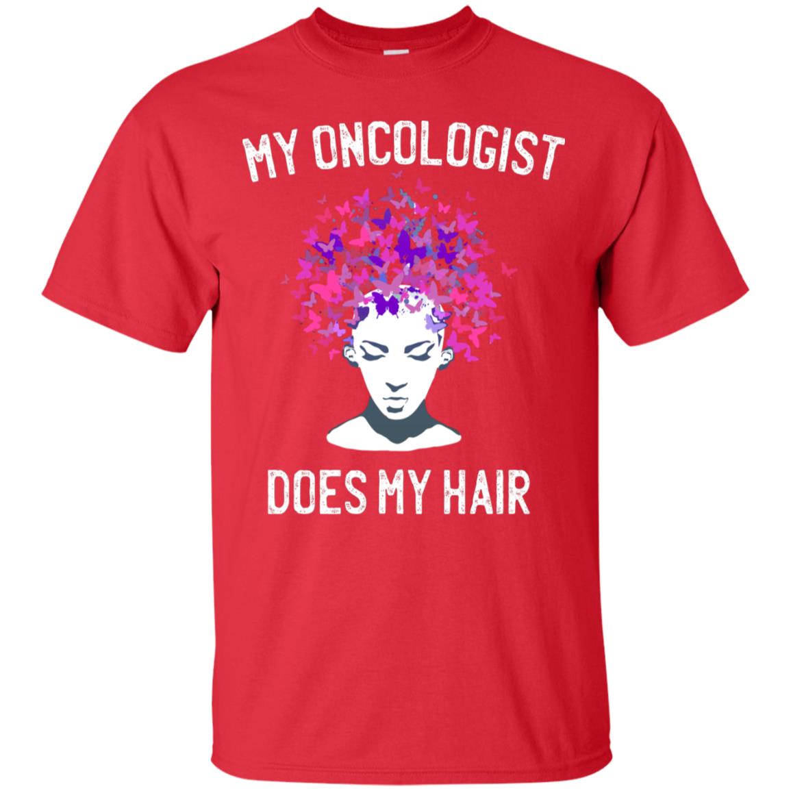 My Oncologist Does My Hair Breast Cancer Awareness Shirt Red