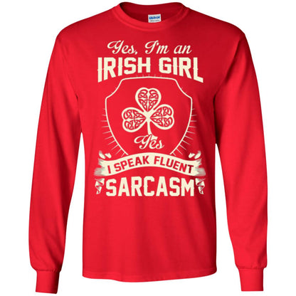 St Patricks Day T-shirt I_m An Irish Girl I Speak Fluent Sarcasm Red