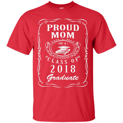 Proud Mom Of A Class Of 2018 Graduate Mommy Shirt Red