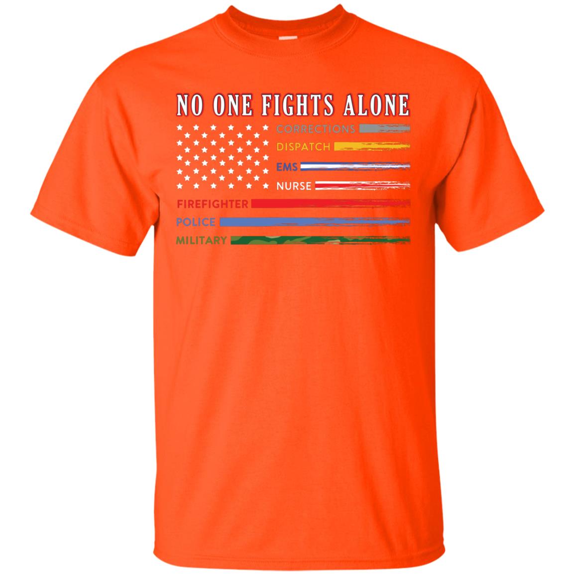 No One Fights Alone Corrections Dispatch Ems Nurse Firefight T-shirt Orange