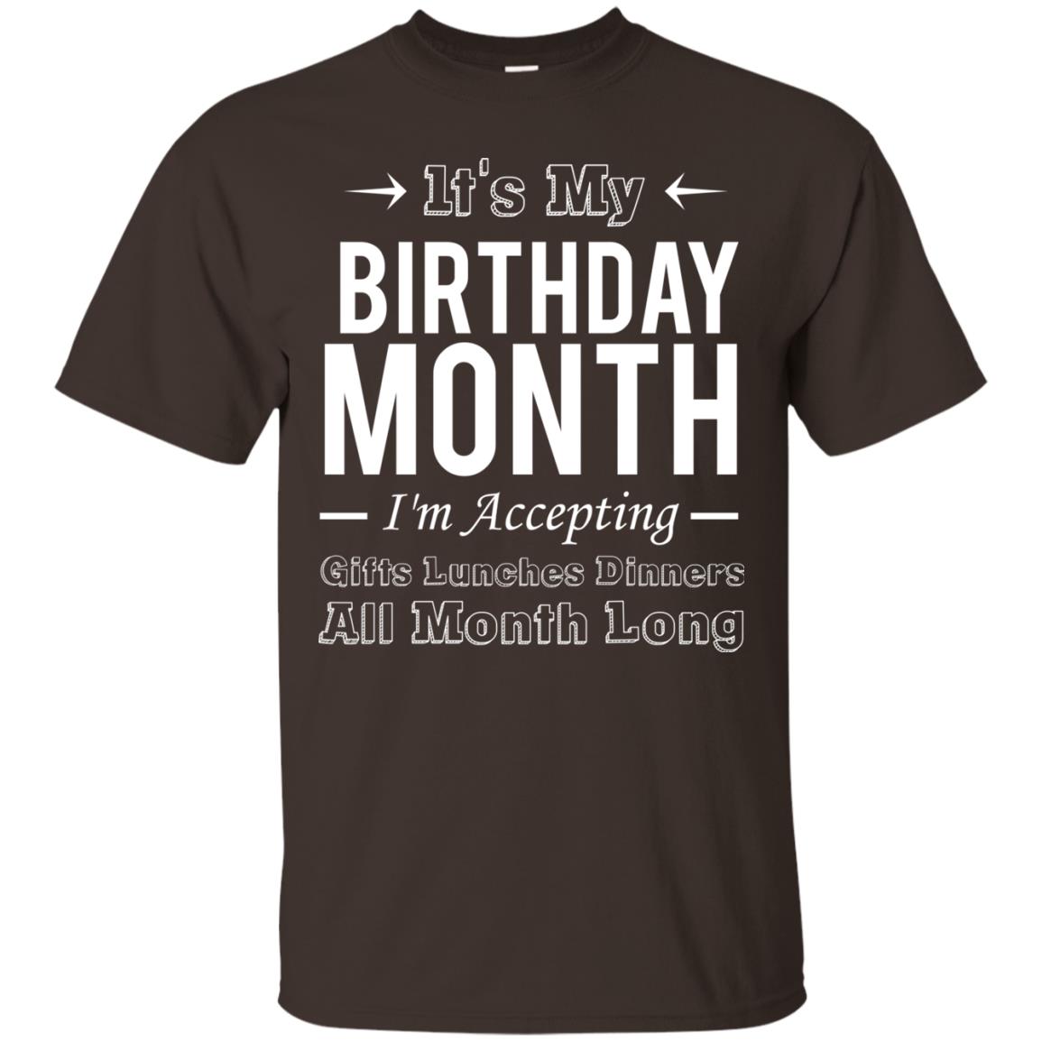 It_s My Birthday Month Funny Birthday T-shirt Dark Chocolate