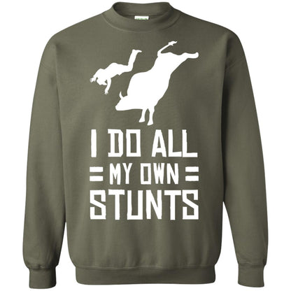Bull Rider Shirt I Do All My Own Stunts Military Green