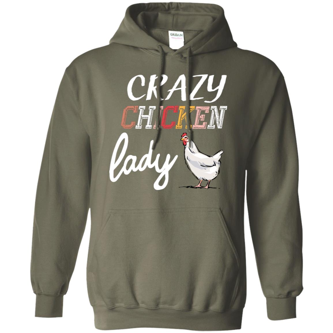 Crazy Chicken Lady Chicken Shirt For Girls Womens Military Green