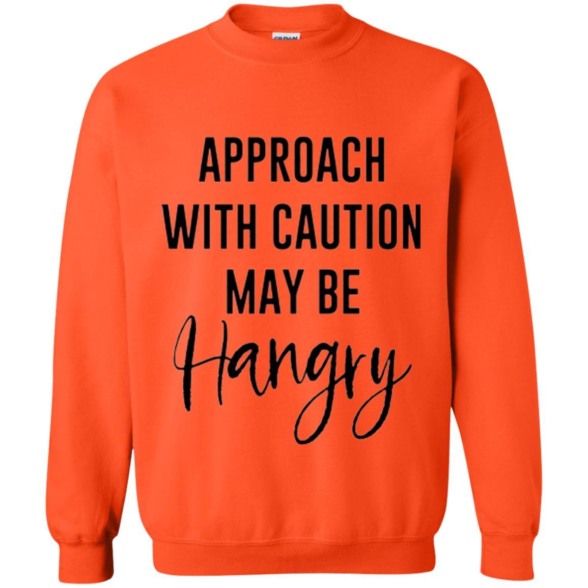 Approach With Caution Maybe Hangry T-shirt Orange