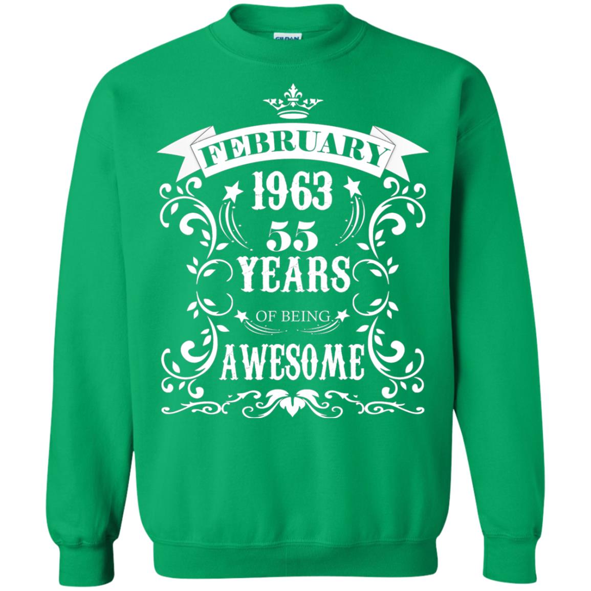 55th Birthday Shirt Awesome Born In February 1963 55 Years Of Being Awesome Irish Green