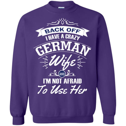 Back Of I Have A Crazy German Wife And Im Not Afraid To Use Her Purple
