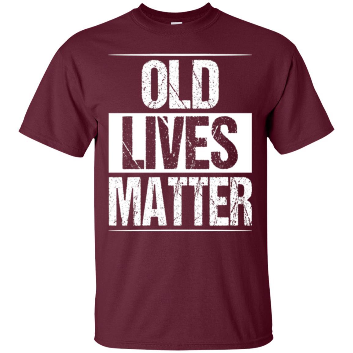 Elderly Seniors T-shirt Old Lives Matter T-shirt Maroon