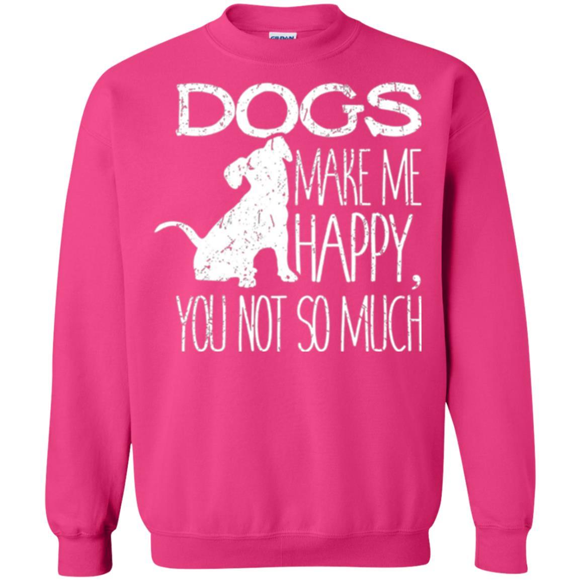 Puppy Lover T-shirt Dogs Make Me Happy You Not So Much Heliconia