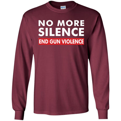 No More Silence End Gun Violence Anti-gun T-shirt Maroon