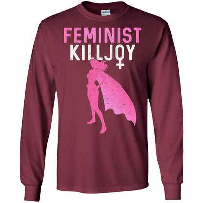 Feminist Killjoy Proud Female T-shirt Maroon