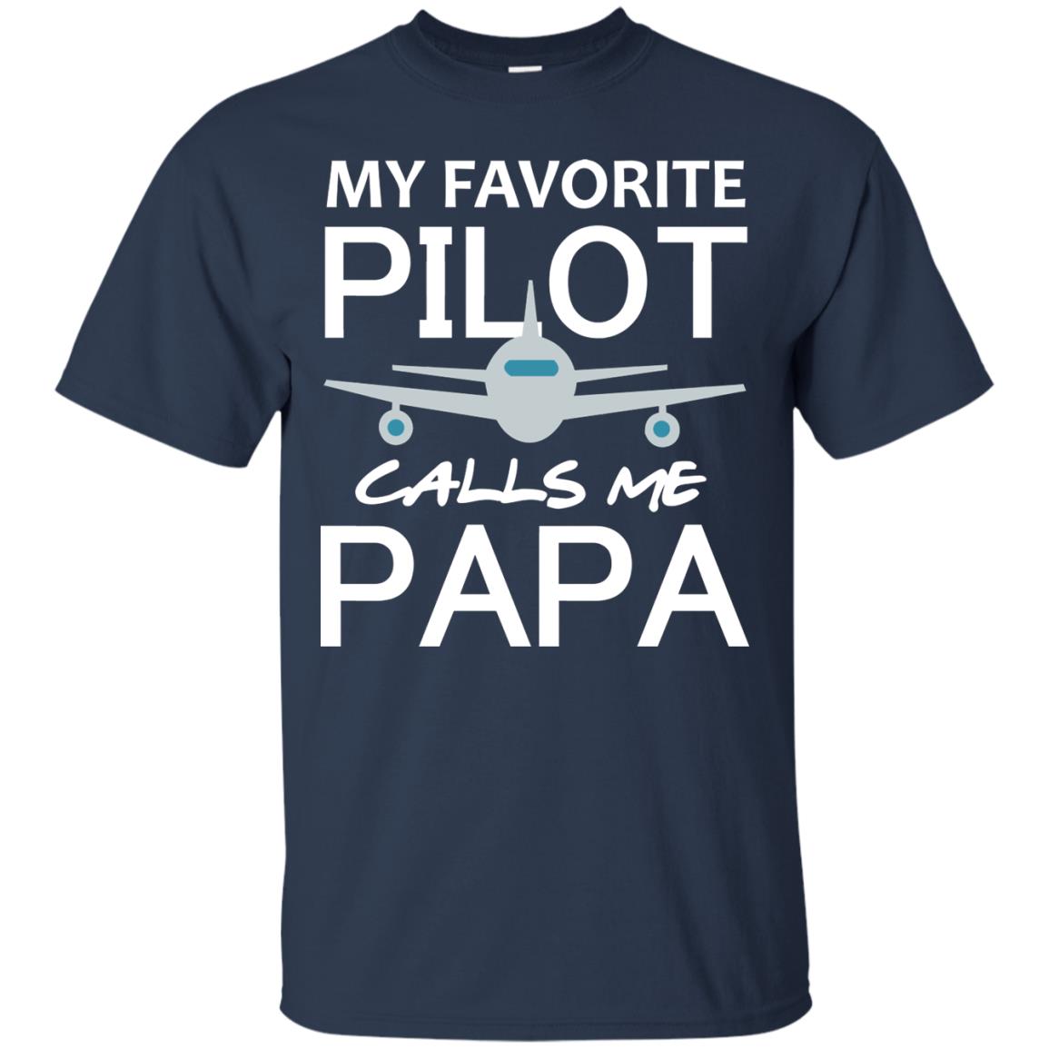My Favorite Pilot Calls Me Papa Shirt For Grandpa Navy