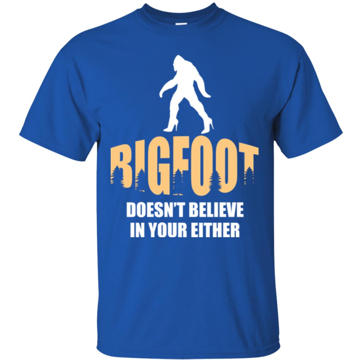 Bigfoot Doesn't Believe In Your Either T-shirt Royal