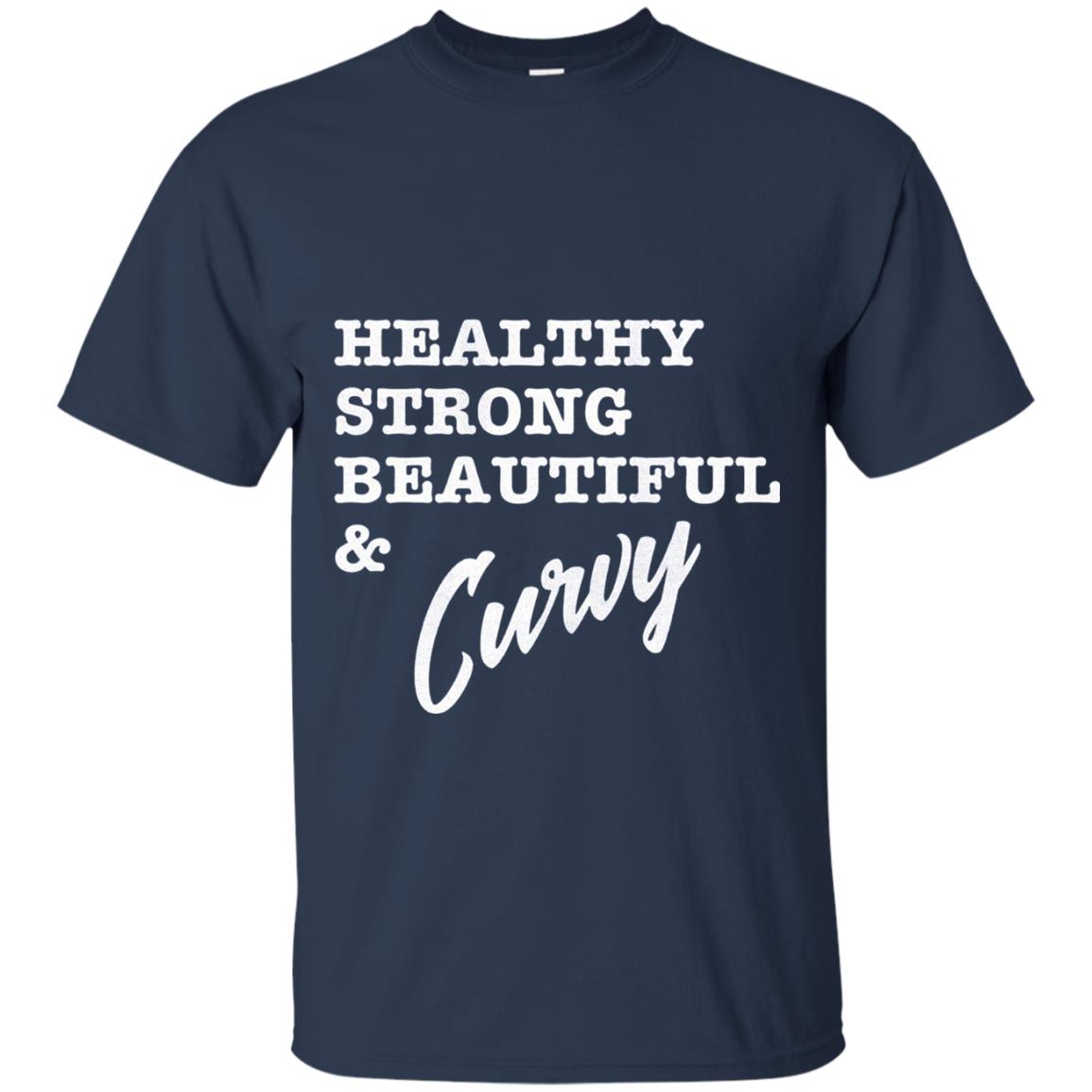 Bold Exercise T-shirt Healthy Strong Beautiful And Curvy Navy