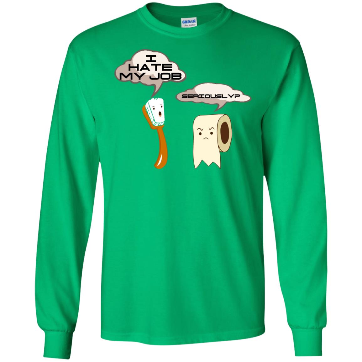 Funny Toothbrush And Toilet Paper I Hate My Job T-shirt Irish Green