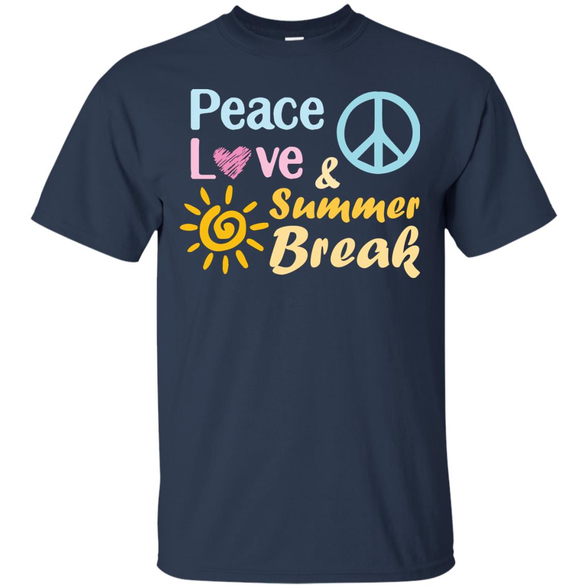 Peace Love And Summer Break Shirt For Summer Vacation 2018 Navy