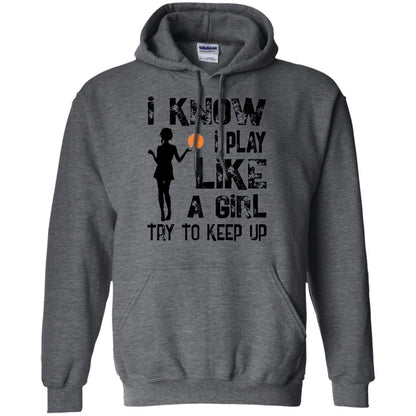 Basketball Lovers T-shirt I Know I Play Like A Girl Dark Heather