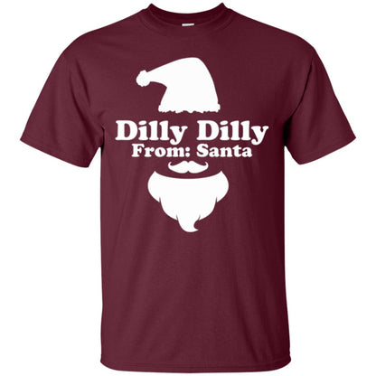 Christmas T-shirt Dilly Dilly From Santa Maroon