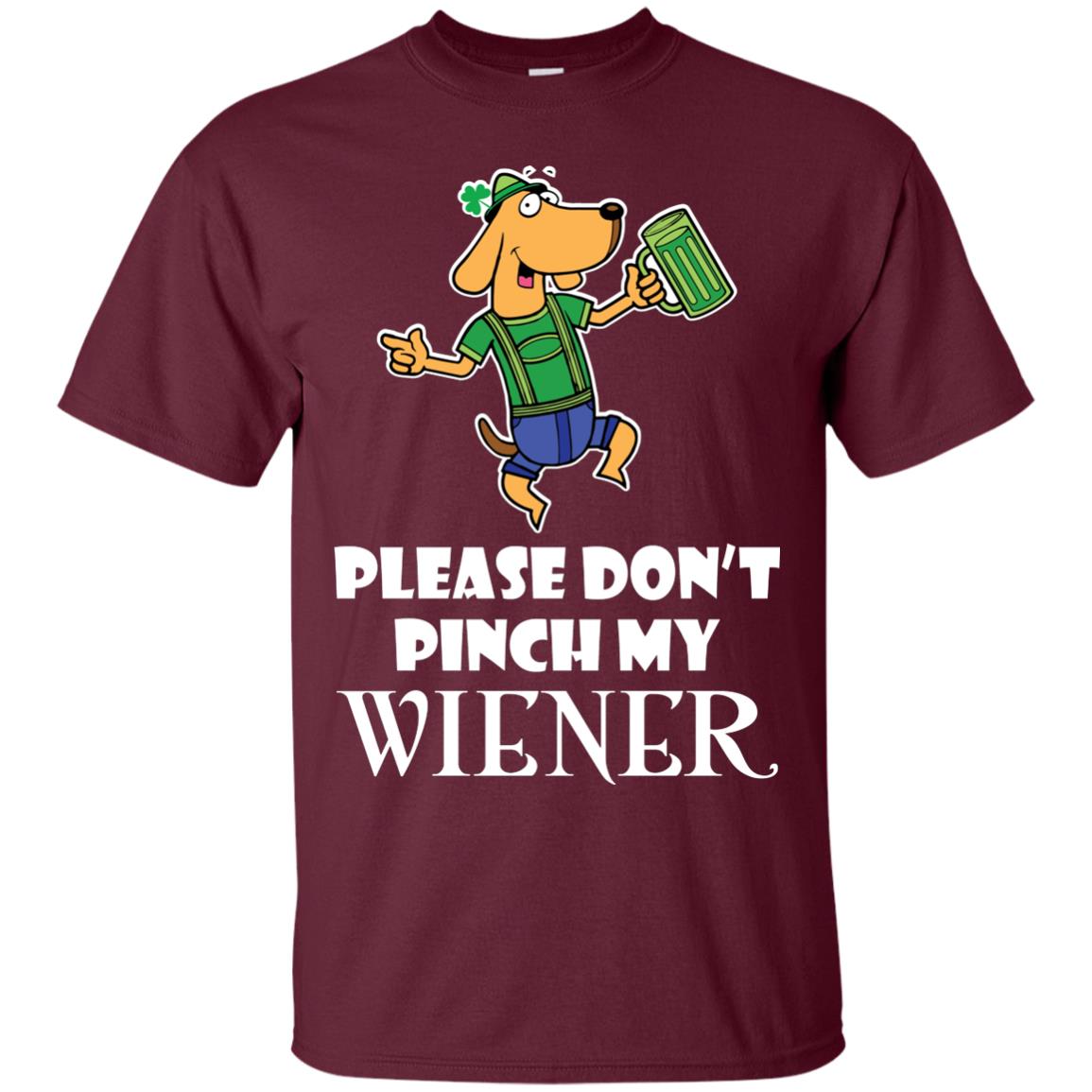 Please Don’t Pinch My Wiener Dog Lover Gift Shirt Maroon