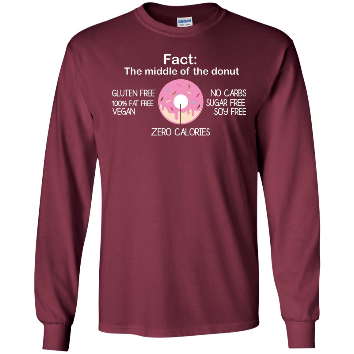 Fact The Middle Of The Donut Zero Calories Shirt Maroon