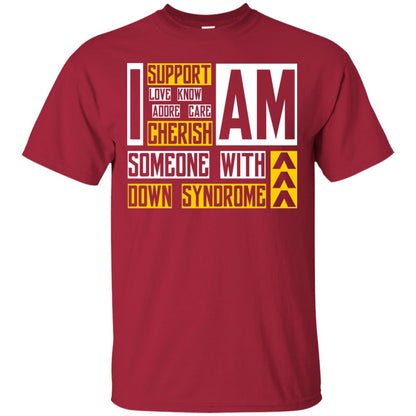 I Am Someone With Down Syndrome Gift Shirt For Down Syndrome Awareness T-shirt Cardinal