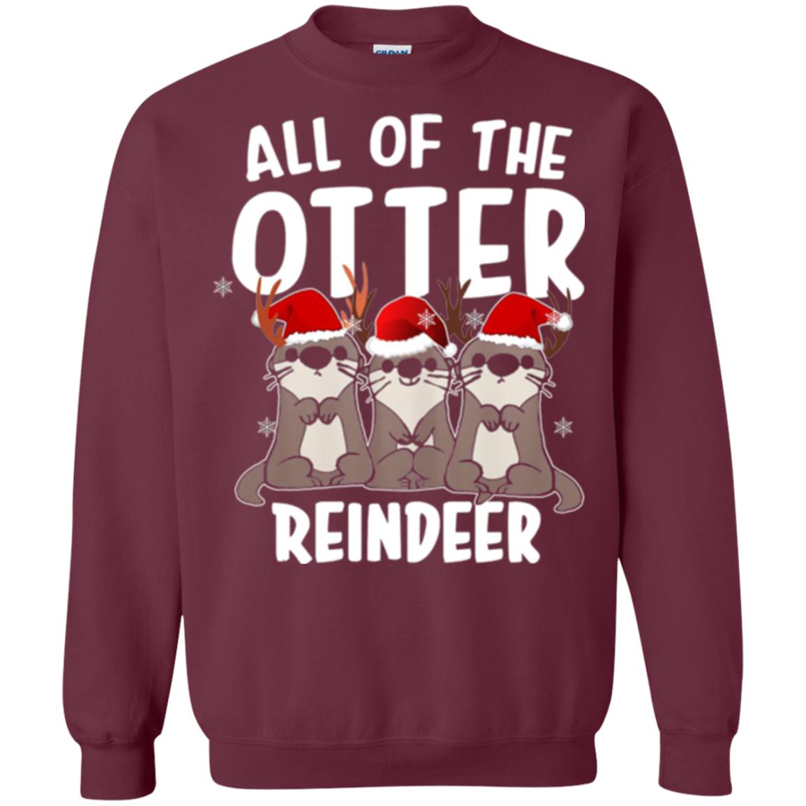 Christmas T-shirt All Of The Otter Reindeer Maroon