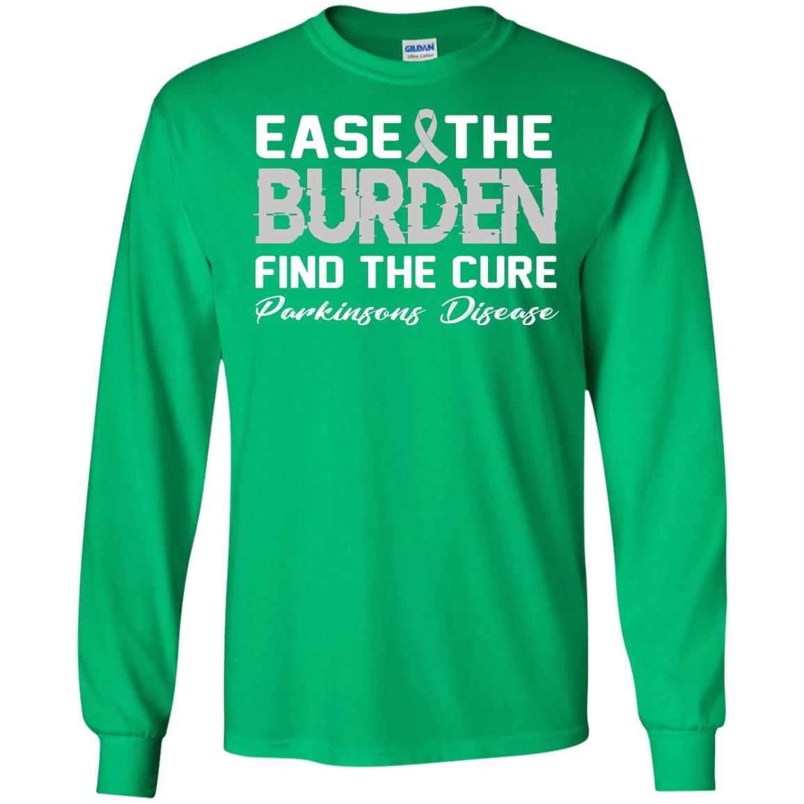 Ease The Burden Find The Cure Parkinson's Awareness T-shirt Irish Green