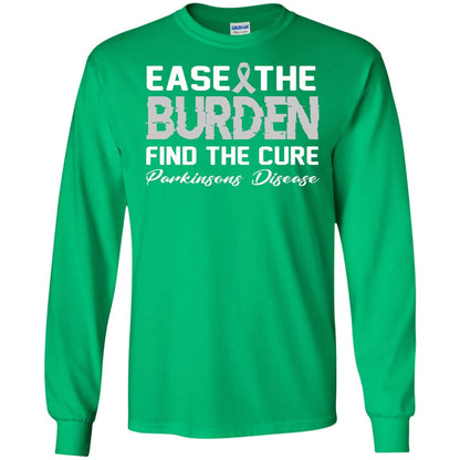 Ease The Burden Find The Cure Parkinson's Awareness T-shirt Irish Green
