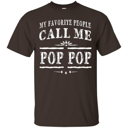 Family T-shirt My Favorite People Call Me Pop Pop Dark Chocolate