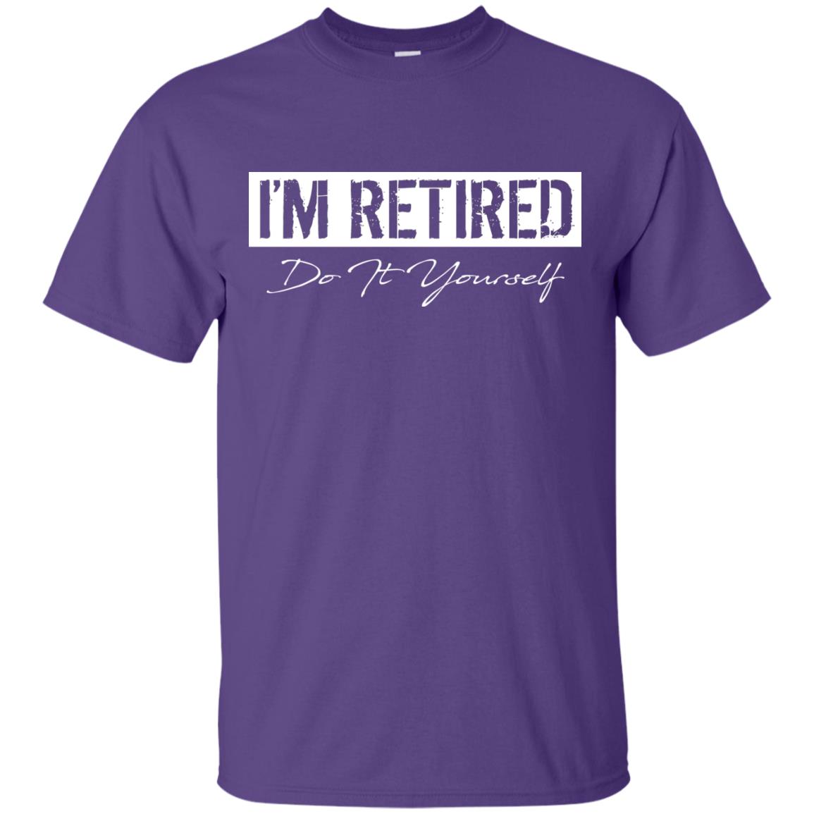I'm Retired Do It Yourself T-shirt Purple