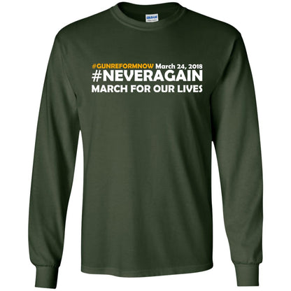 Anti Gun T-shirt Gun Reform Now Never Again March For Our Lives March 24 2018 Forest Green