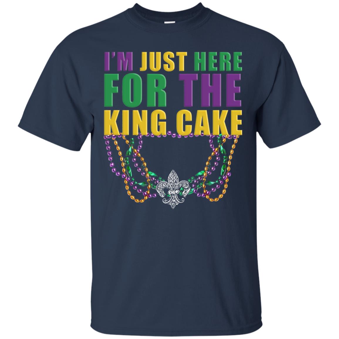 Mardi Gras Beads T-shirt I_m Just Here For The King Cake Navy